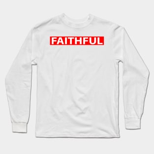 Faithful Cool Inspiration Christian Long Sleeve T-Shirt